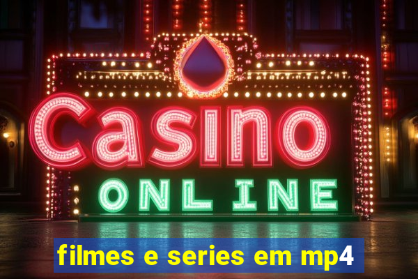 filmes e series em mp4